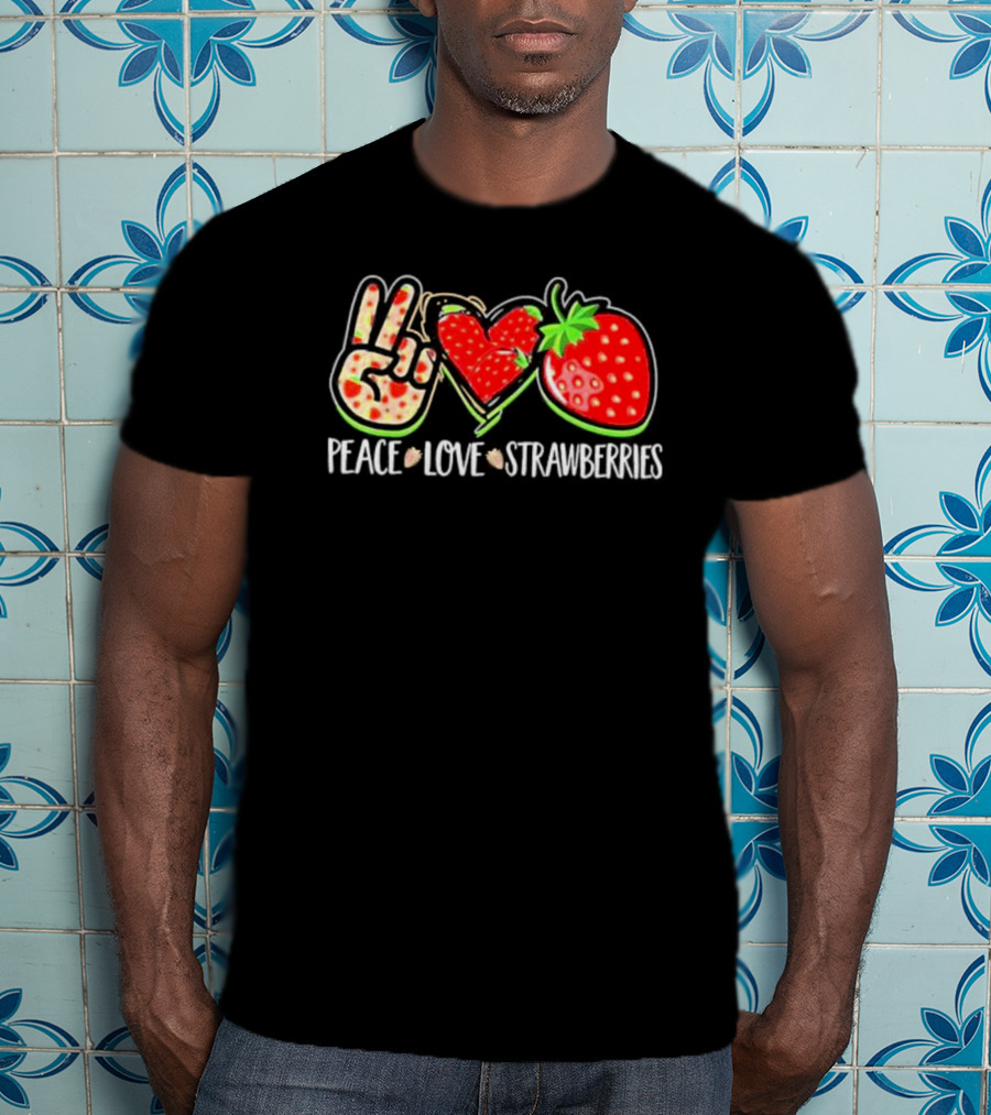 Peace And Love For Strawberry Fans T-Shirt