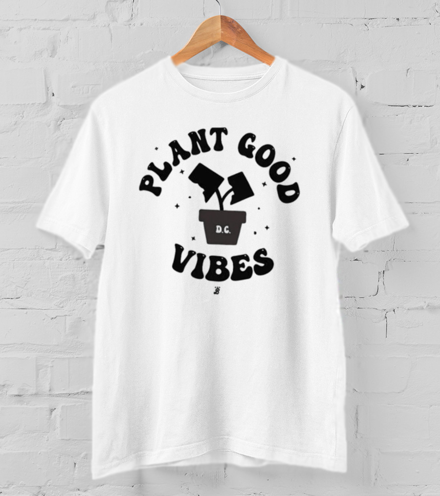 Plant Good Vibes D.C T-Shirt