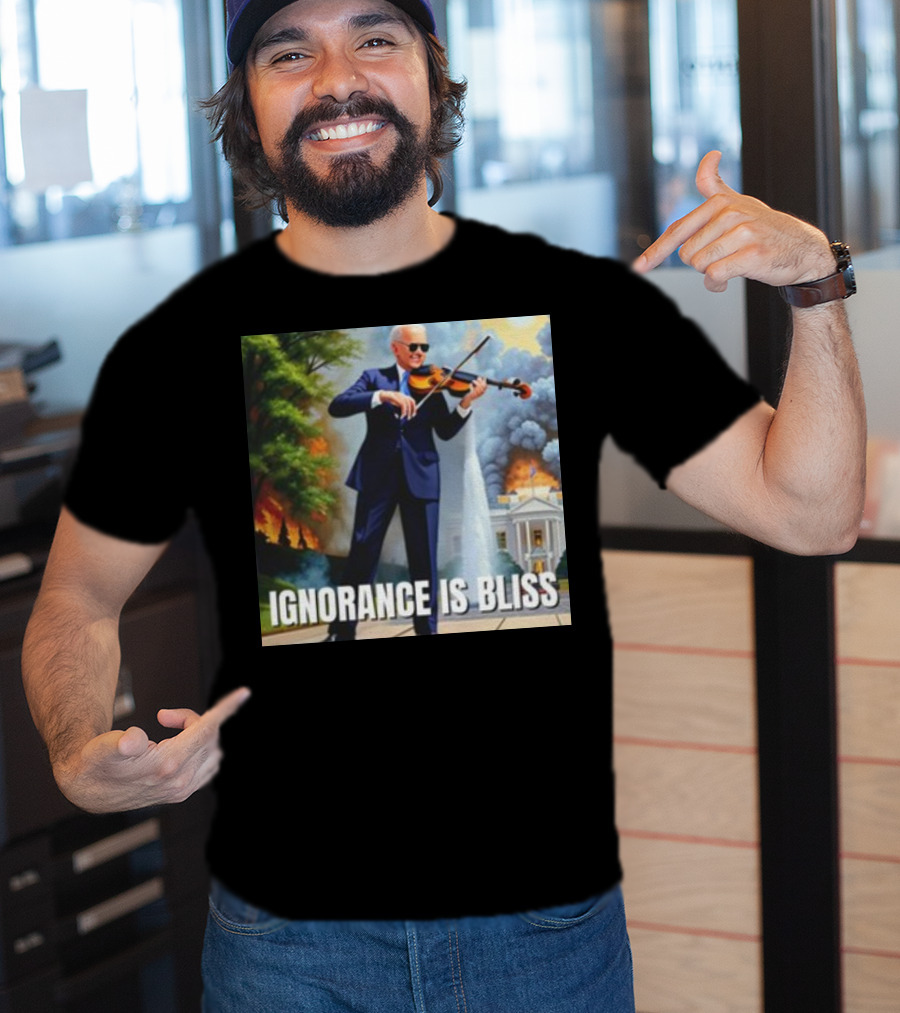 Ignorance Is Bliss Violinist In Suit Playing Amidst Fires And White House T-Shirt