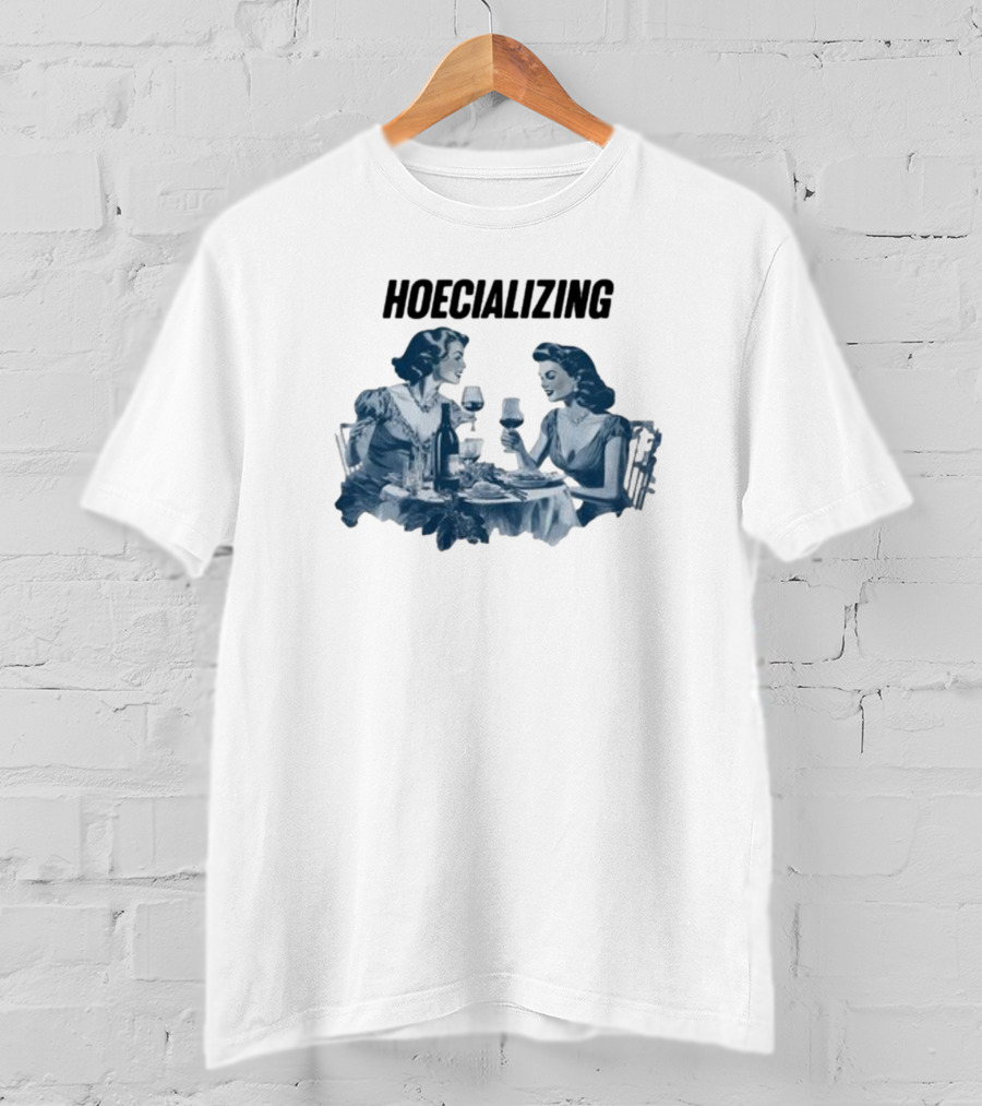Banter Bab Hoecializing Retro Women Dining T-Shirt