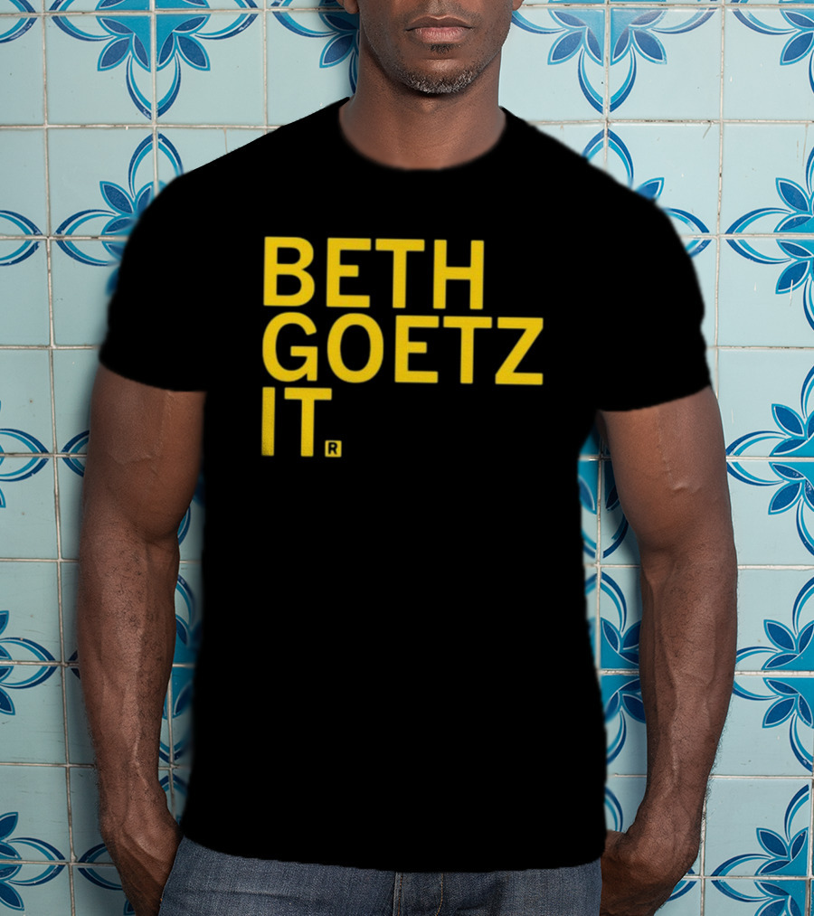 BETH GOETZ IT T-Shirt