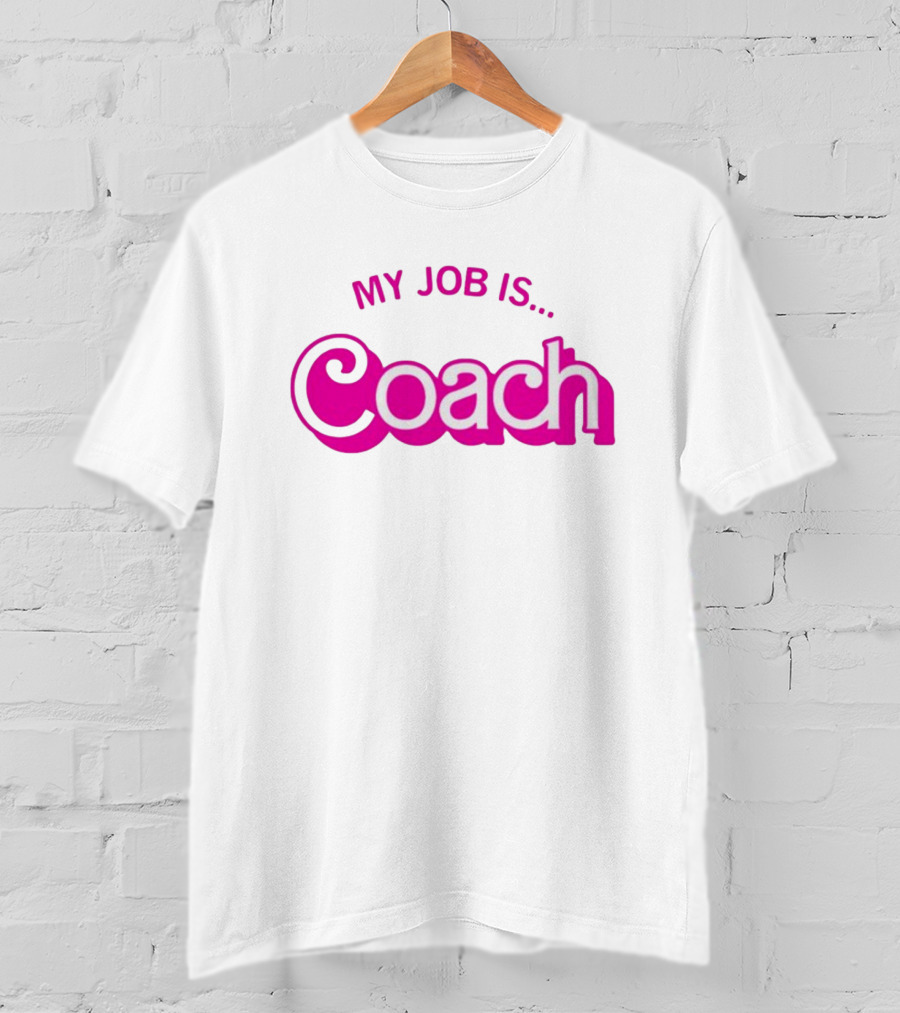 Raygunsite My Job Is Coach T-Shirt