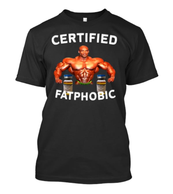Certified Fatphobic Bodybuilder With Vials T-Shirt