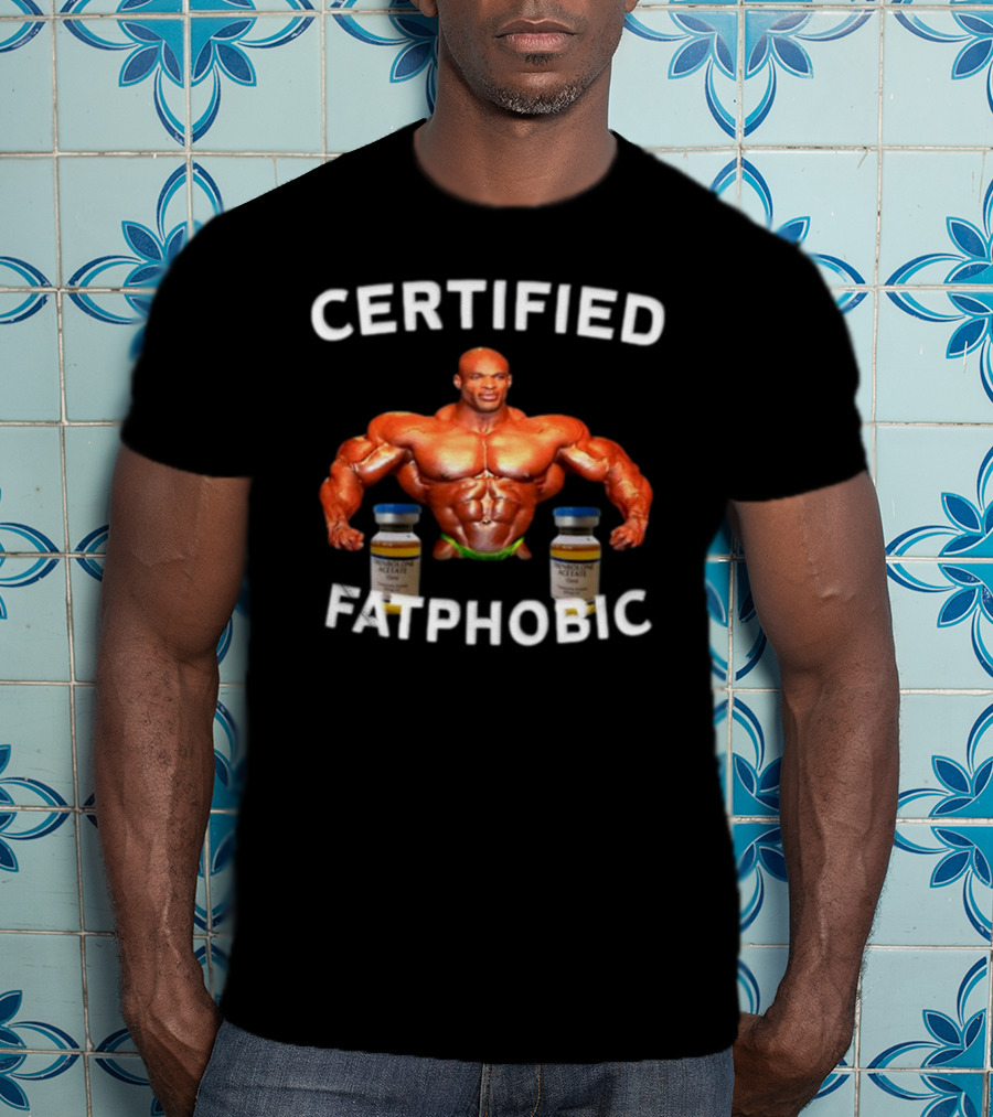 Certified Fatphobic Bodybuilder With Vials T-Shirt
