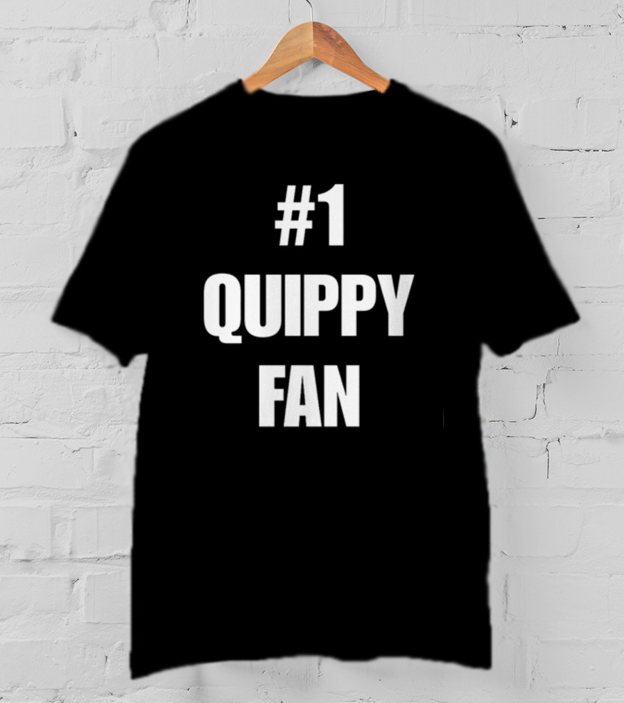 1 Quippy Fan T-Shirt