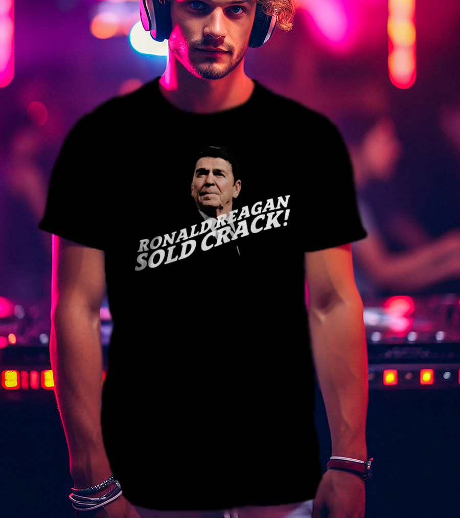 Thechildishstore Ronald Reagan Sold Crack T-Shirt