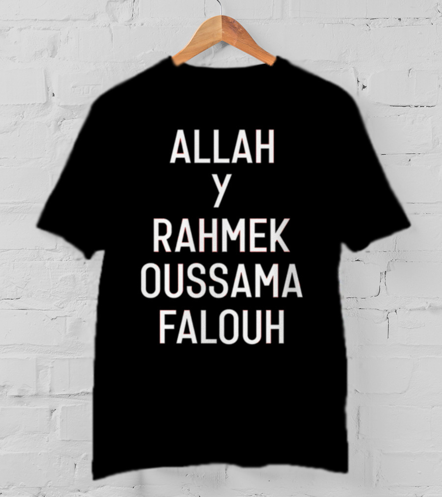 Allah Y Rahmek Oussama Falouh Achrafhakimi T-Shirt