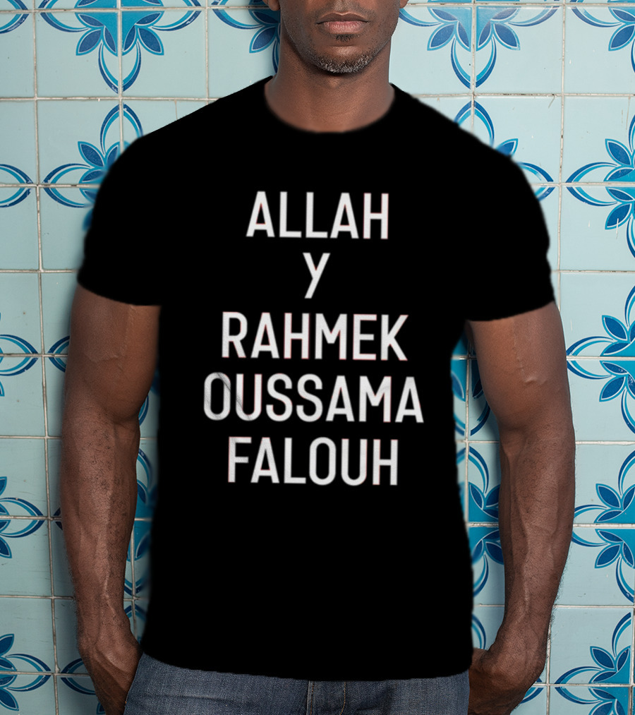 Allah Y Rahmek Oussama Falouh Achrafhakimi T-Shirt