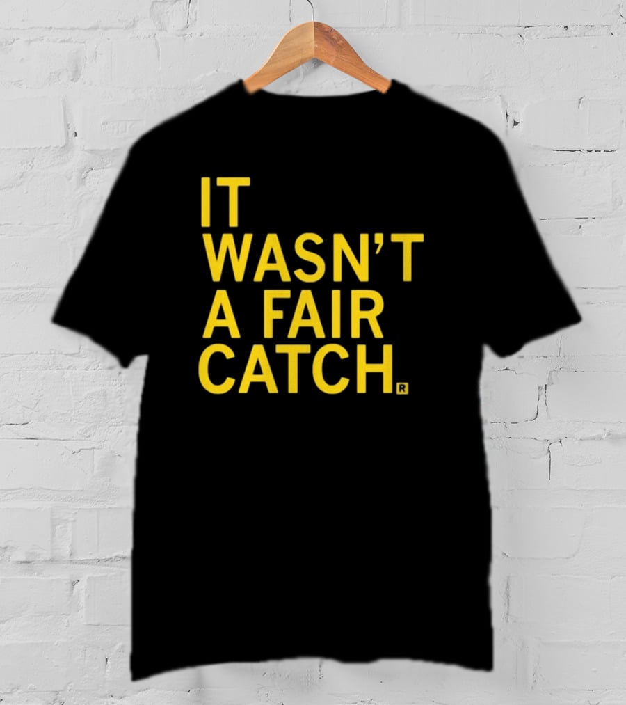 It Wasn't A Fair Catch Raygunsite Football Themed T-Shirt