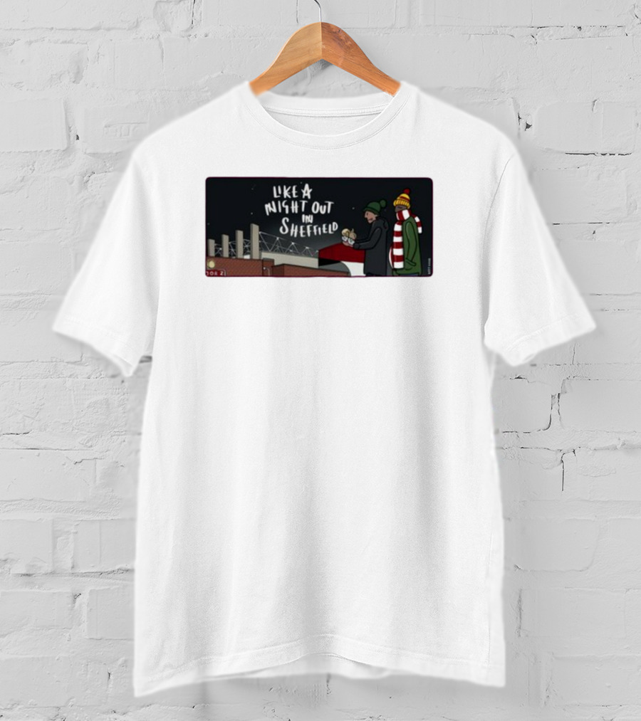 Like A Night Out In Sheffield Football Fans In Winter Gear At Stadium T-Shirt