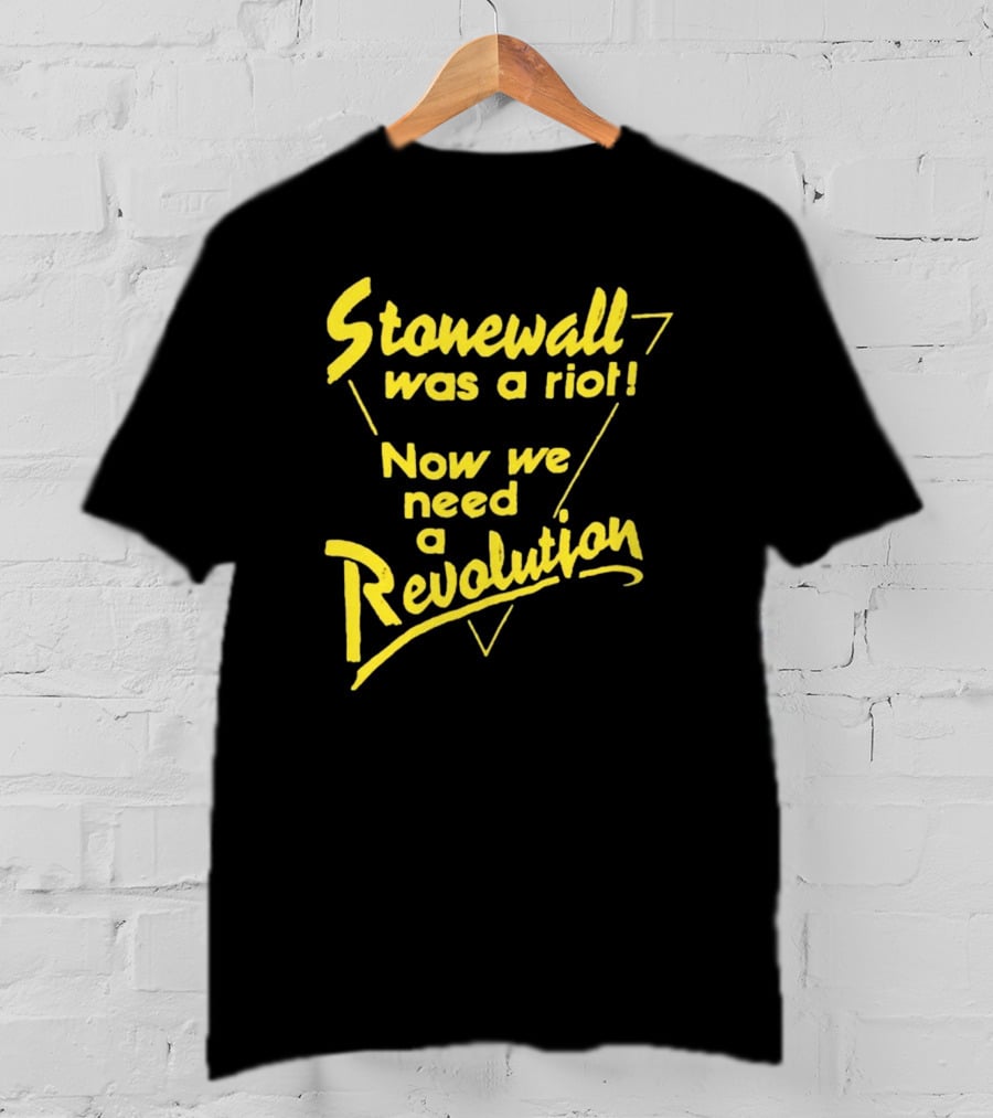 Stonewall Was A Riot Now We Need A Revolution Retro Gay Pride T-Shirt