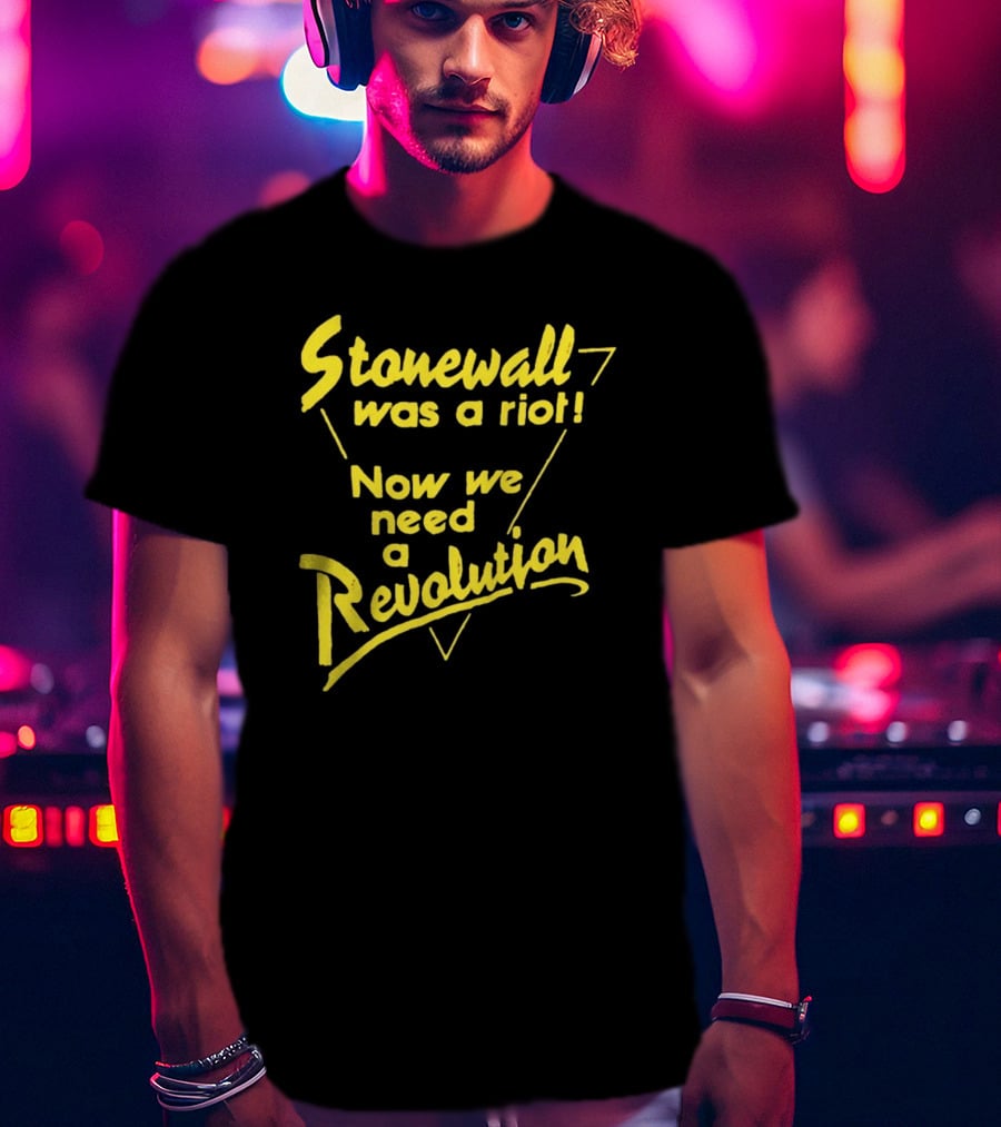 Stonewall Was A Riot Now We Need A Revolution Retro Gay Pride T-Shirt