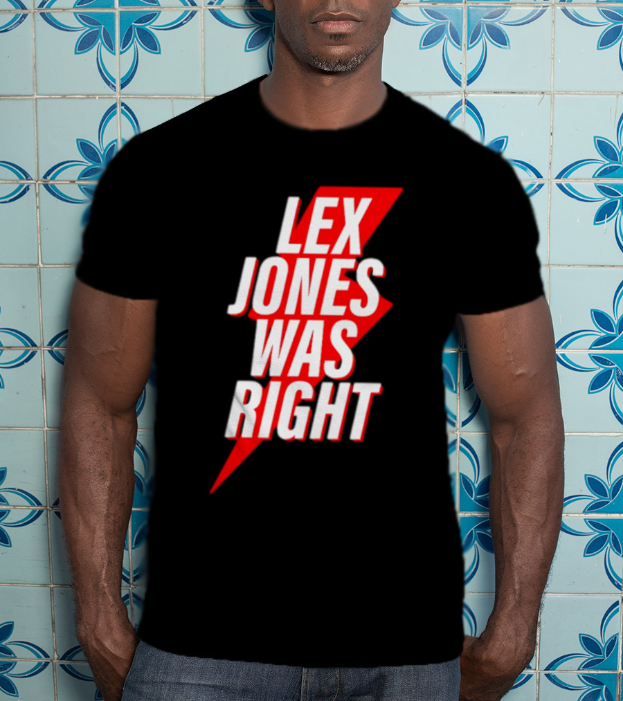 LEX JONES WAS RIGHT Lightning Bolt Text T-Shirt