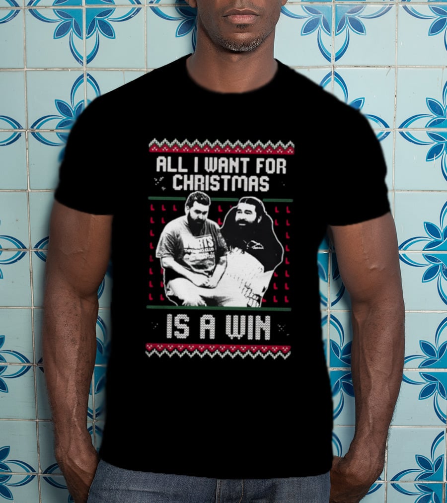 All I Want For Christmas Is A Win Featuring Festive Duo In Holiday Sweaters T-Shirt