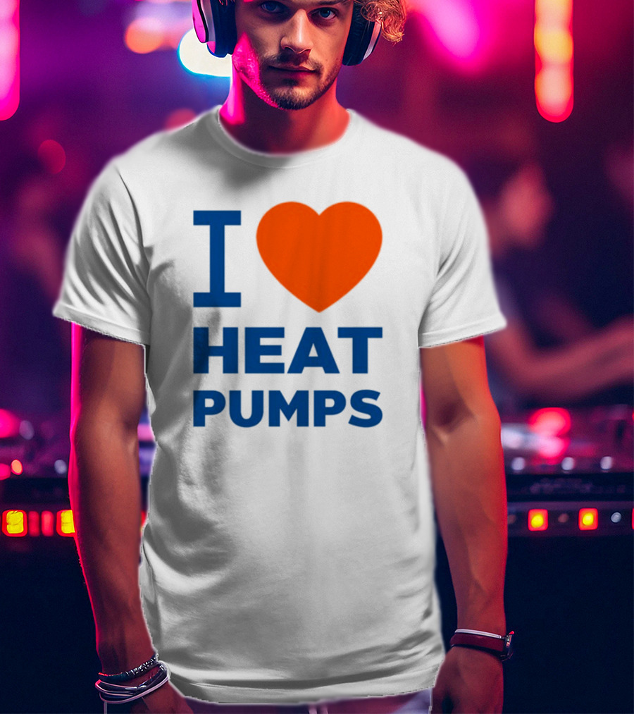 I Love Heat Pumps T-Shirt