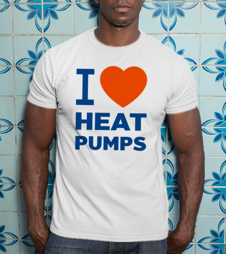 I Love Heat Pumps T-Shirt
