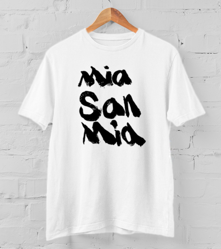 Mia San Mia Bayern Munich Motto T-Shirt
