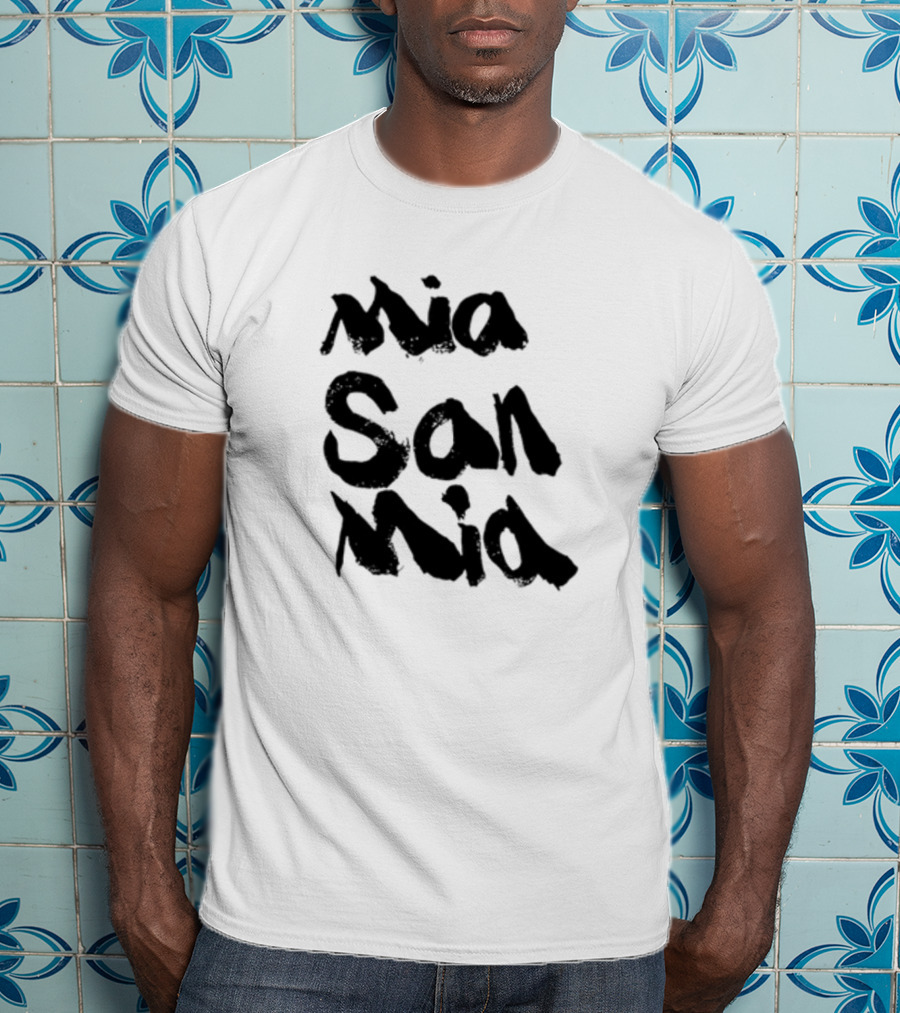 Mia San Mia Bayern Munich Motto T-Shirt