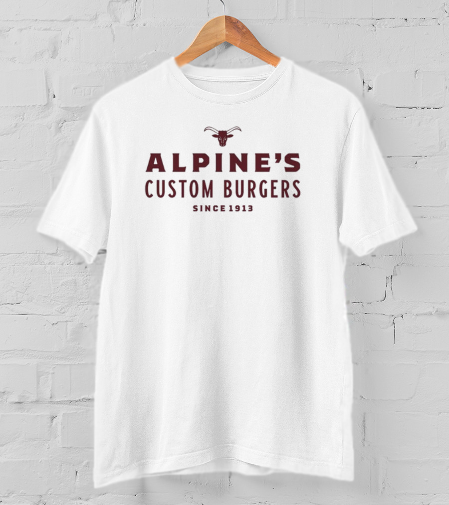 Dr Shawn Baker Alpine's Custom Burgers Since 1913 T-Shirt