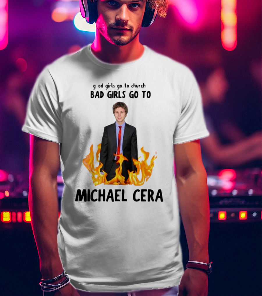 Bad Girls Go To Michael Cera Flame Suit T-Shirt