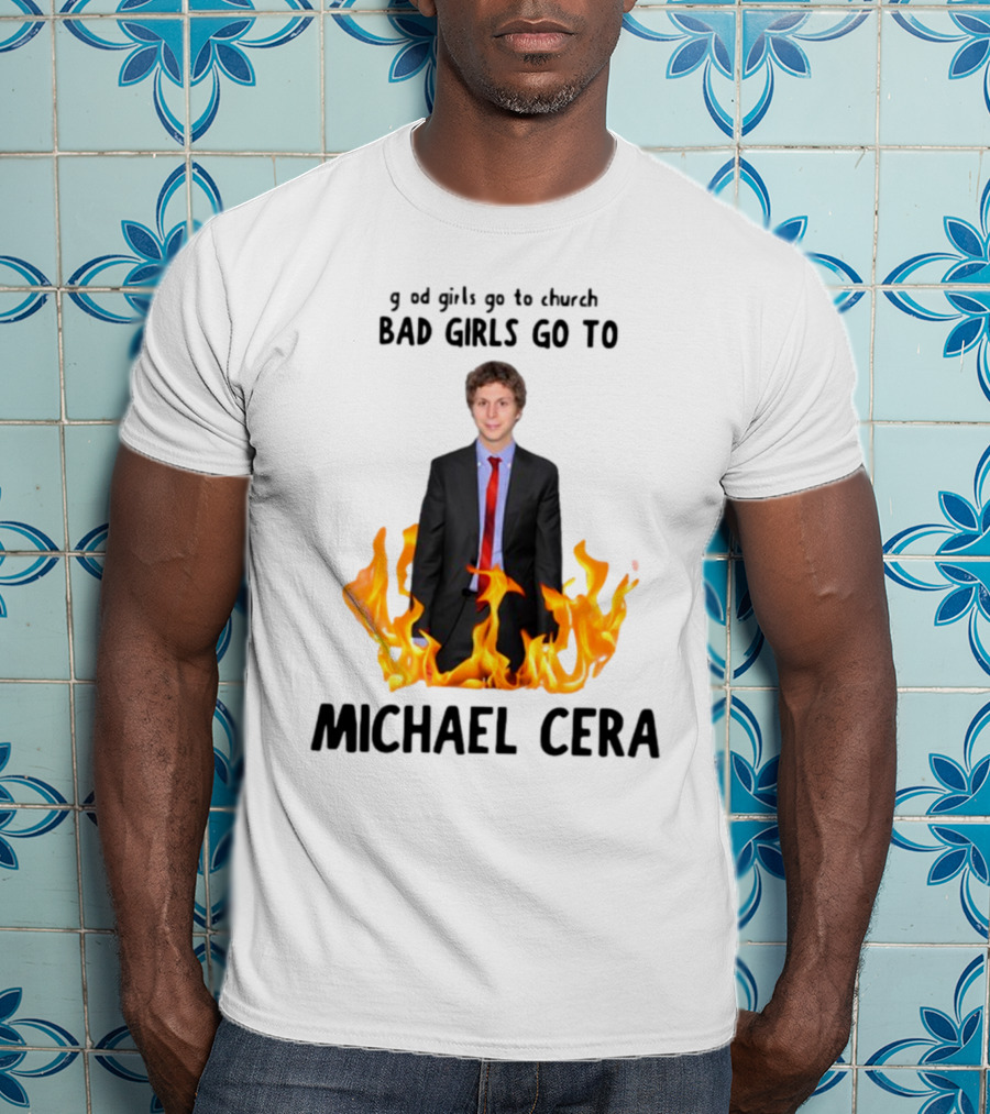 Bad Girls Go To Michael Cera Flame Suit T-Shirt