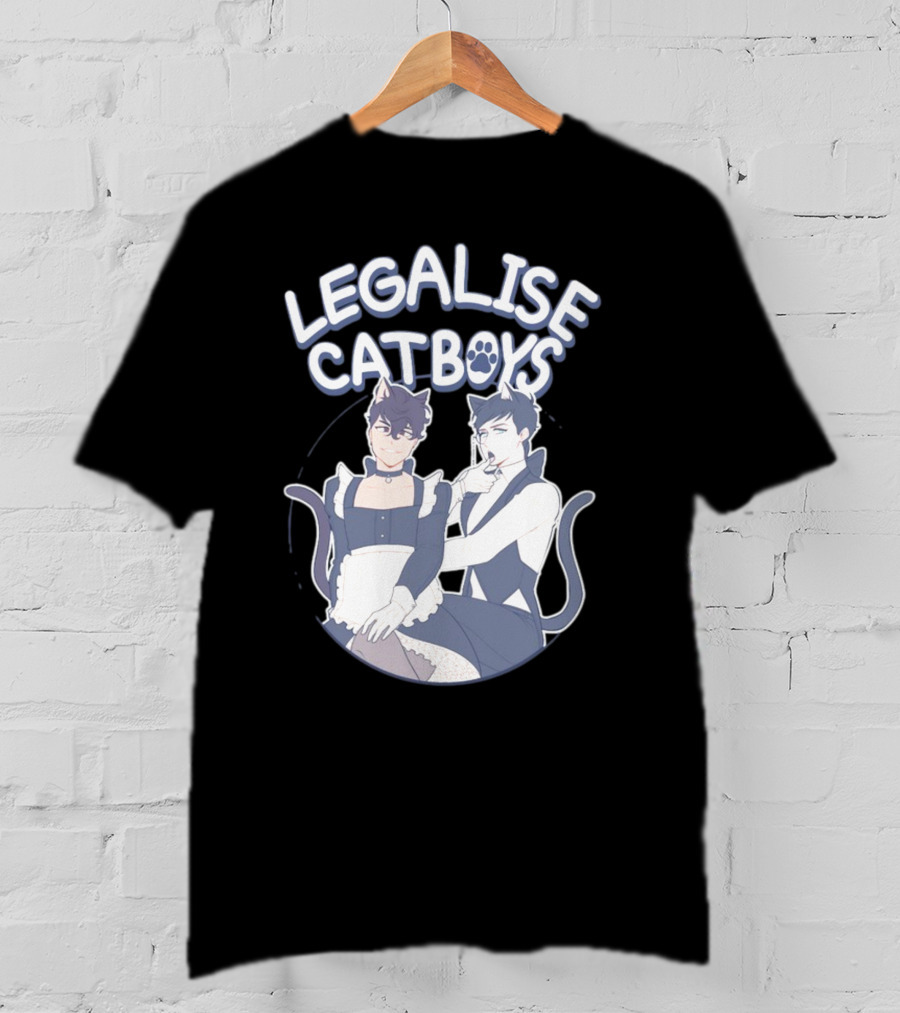 Legalise Catboys Anime Style Characters With Cat Ears And Tails T-Shirt
