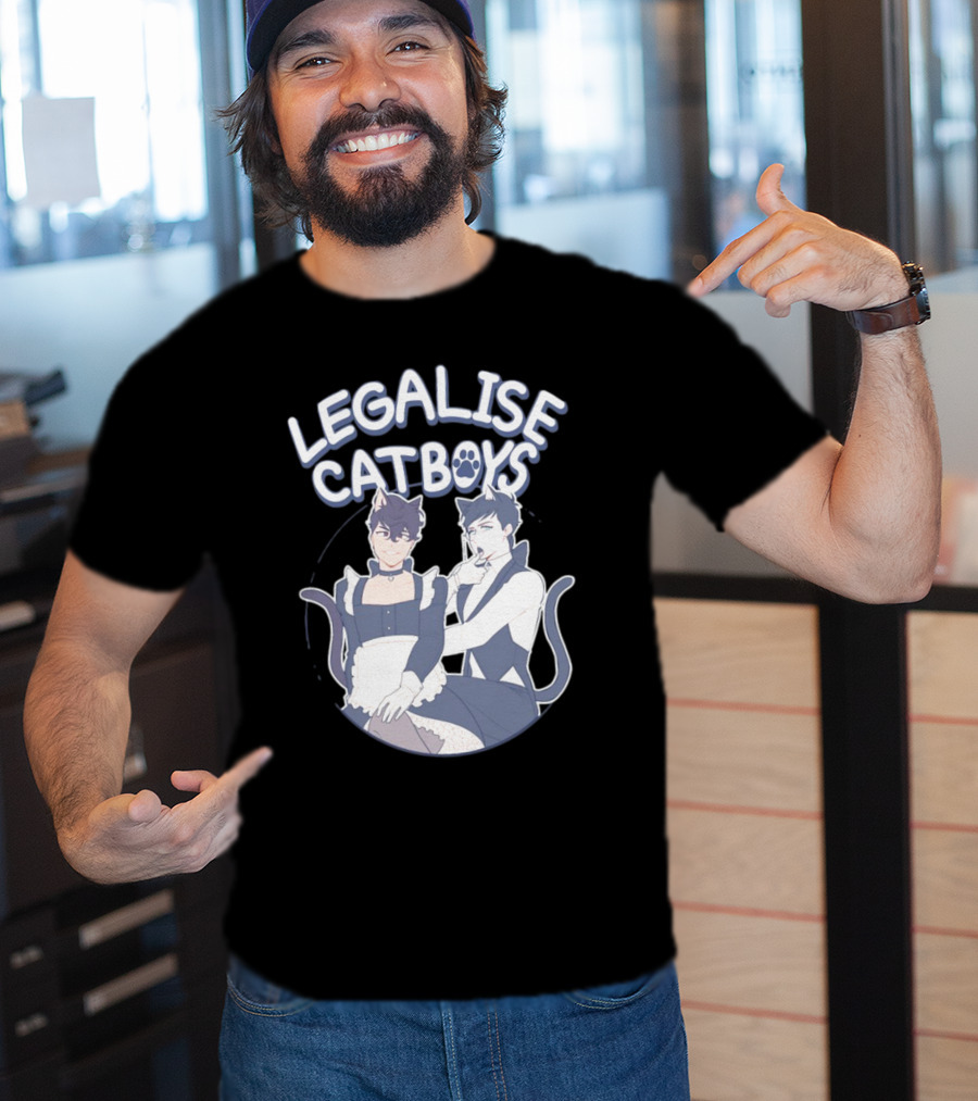 Legalise Catboys Anime Style Characters With Cat Ears And Tails T-Shirt