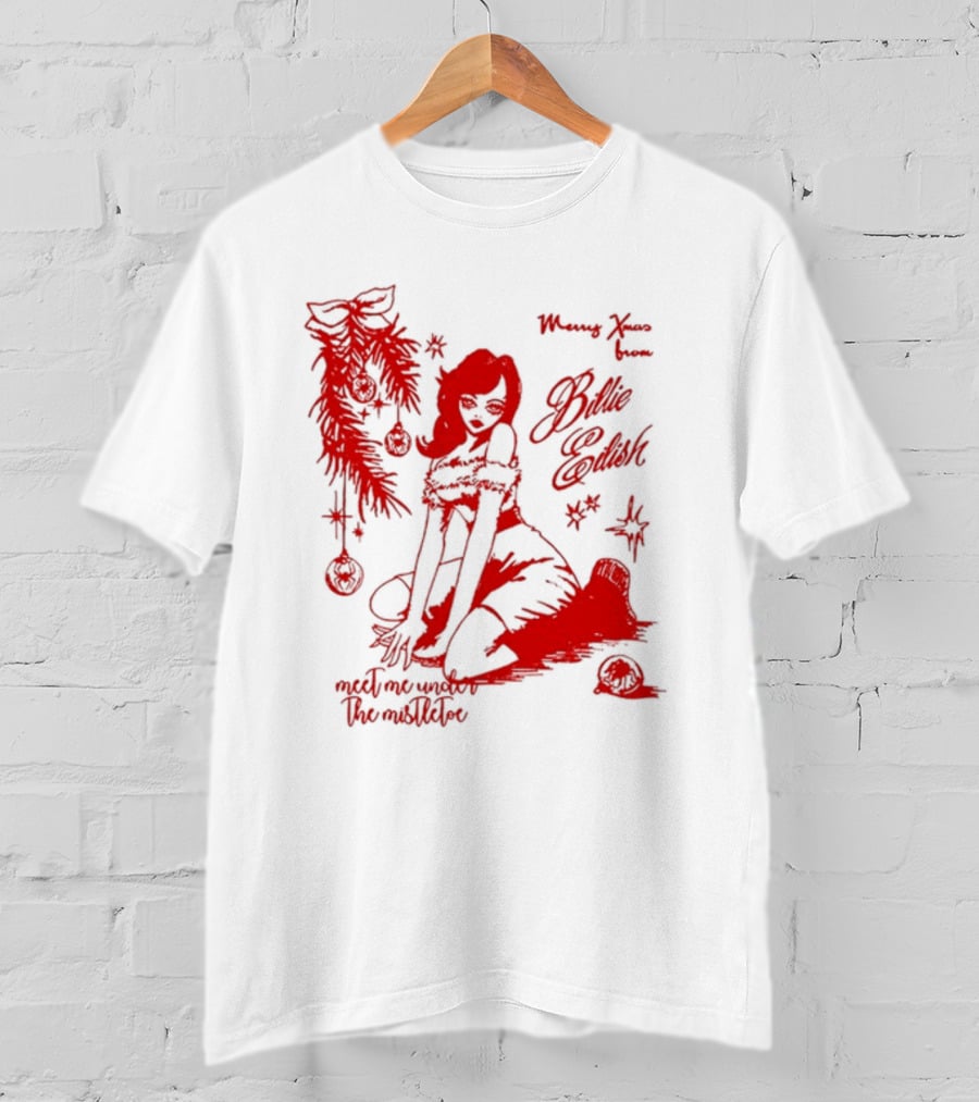 Merry Xmas From Billie Eilish Meet Me Under The Mistletoe T-Shirt