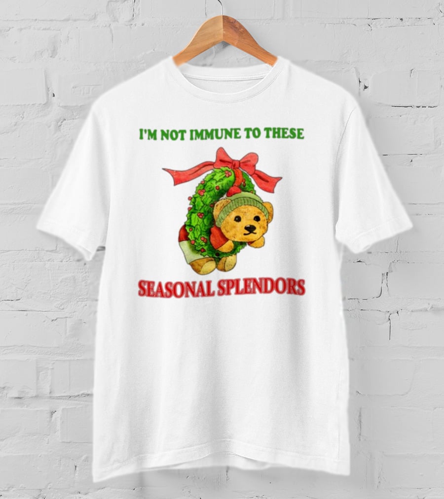 I'm Not Immune To These Seasonal Splendors Teddy Bear Christmas Wreath And Red T-Shirt
