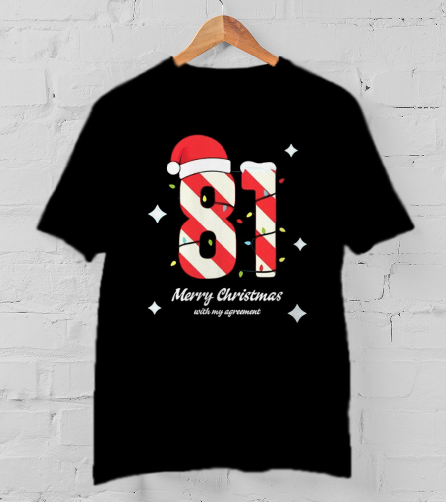 81 Merry Christmas Santa Hat Lights With My Agreement T-Shirt
