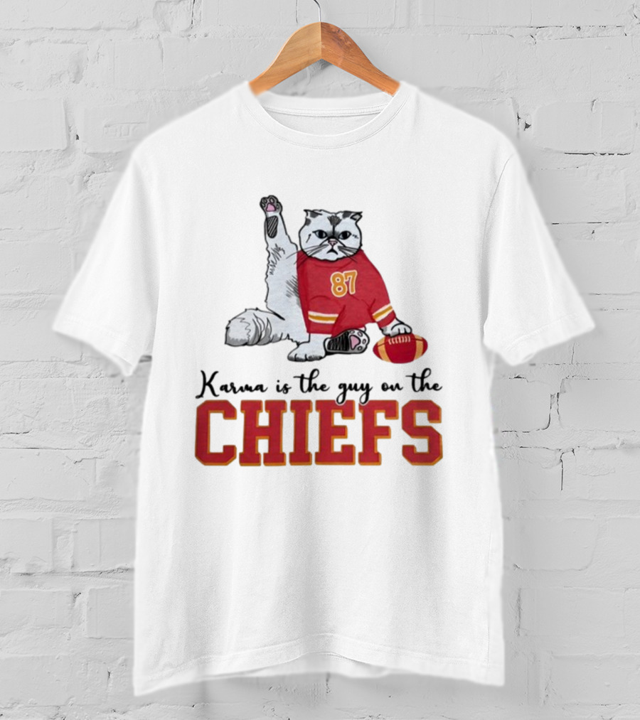 Karma Is The Guy On The Chiefs 87 Cat Football T-Shirt