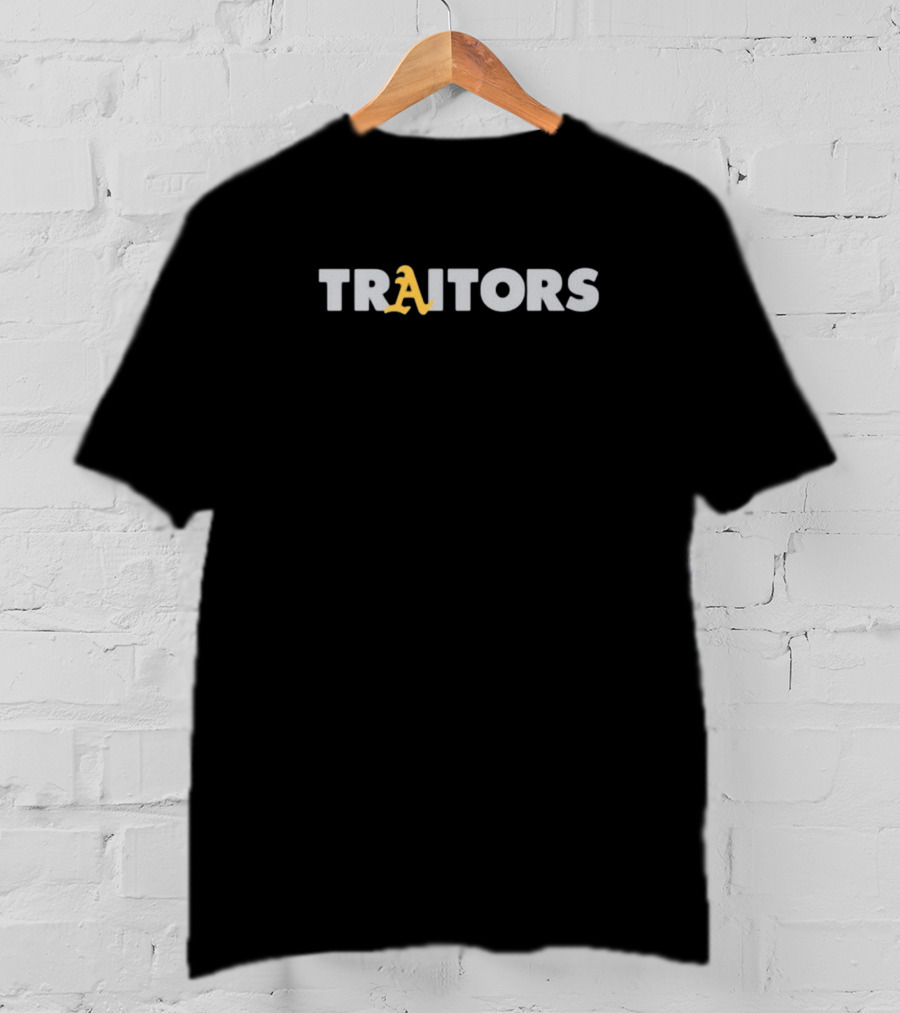 TRAITORS Oakland A's T-Shirt