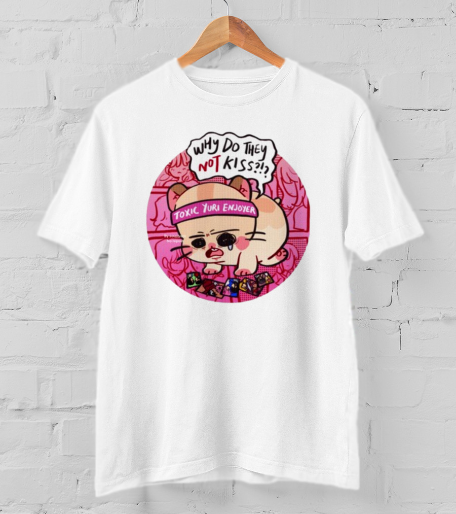 Why Do They Not Kiss Soupjyam Toxic Yuri Enjoyer T-Shirt