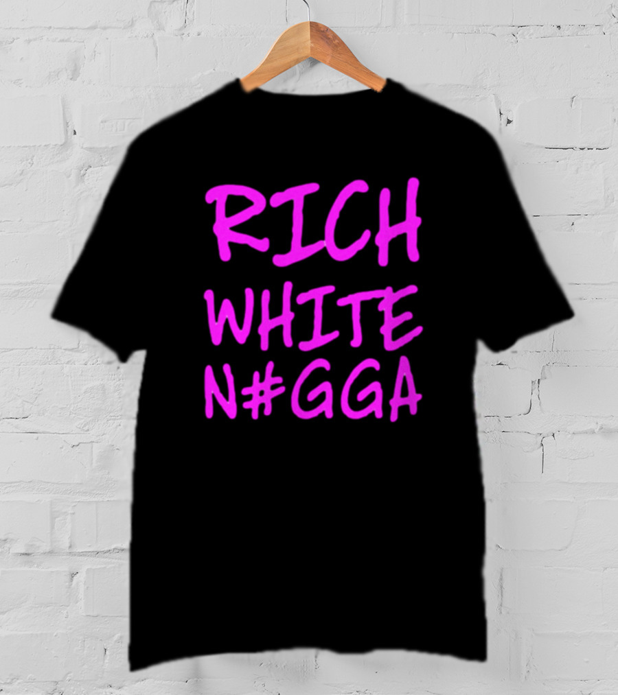 RICH WHITE N#GGA Text In Pink T-Shirt
