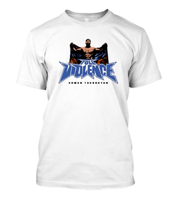 Full Violence Arman Tsarukyan Fight Champion T-Shirt