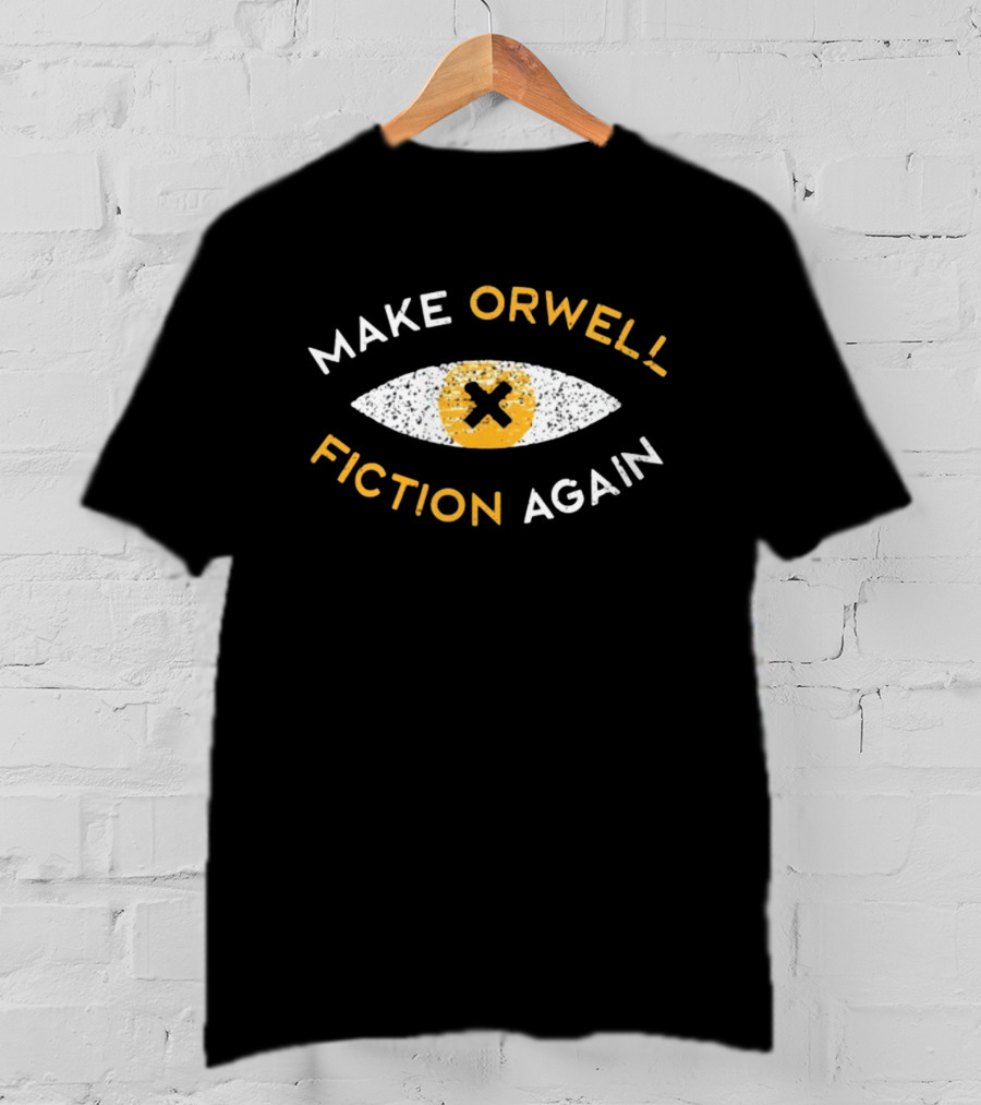 Make Orwell Fiction Again Recon Eye X T-Shirt