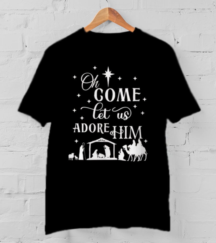 Oh Come Let Us Adore Him Nativity Scene Christmas Star T-Shirt
