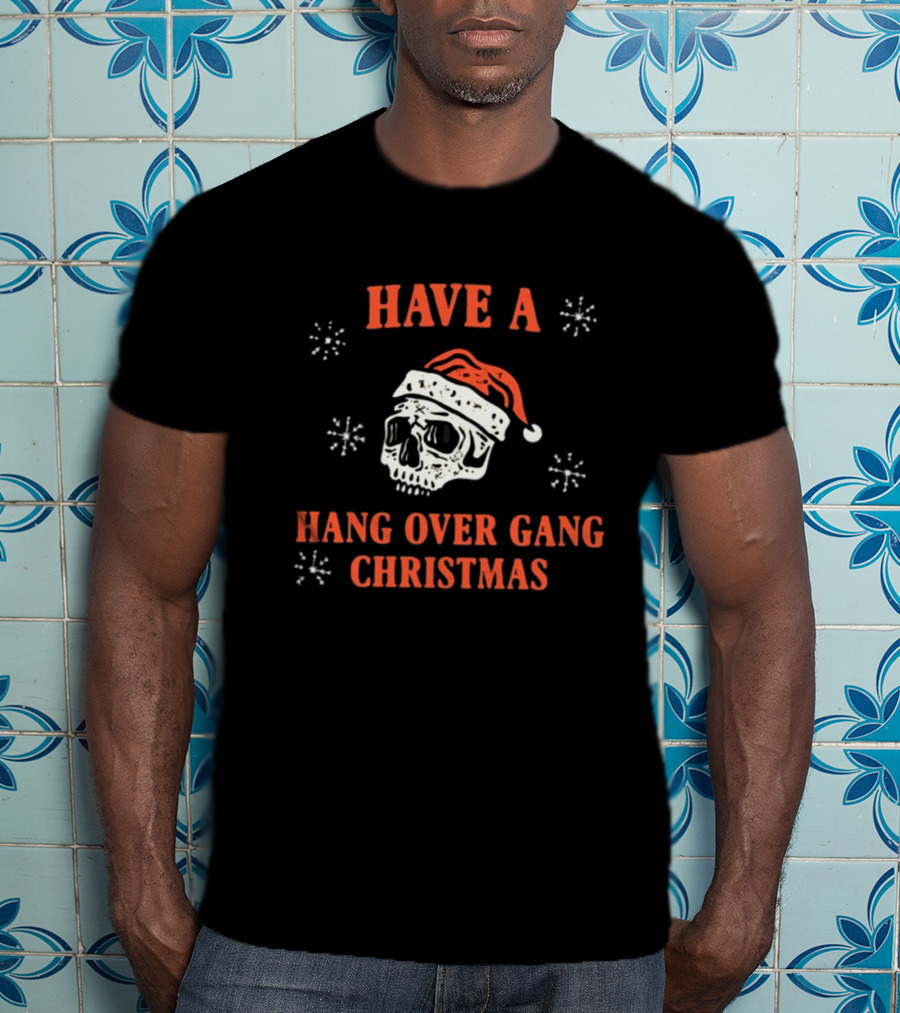 Have A Hang Over Gang Christmas Skull Santa Hat T-Shirt