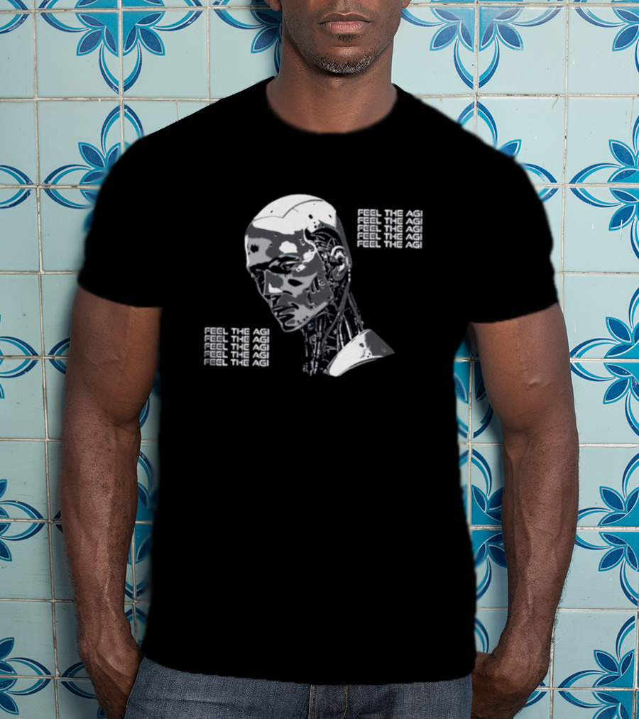 Feel The AGI Artificial Intelligence Cyborg T-Shirt