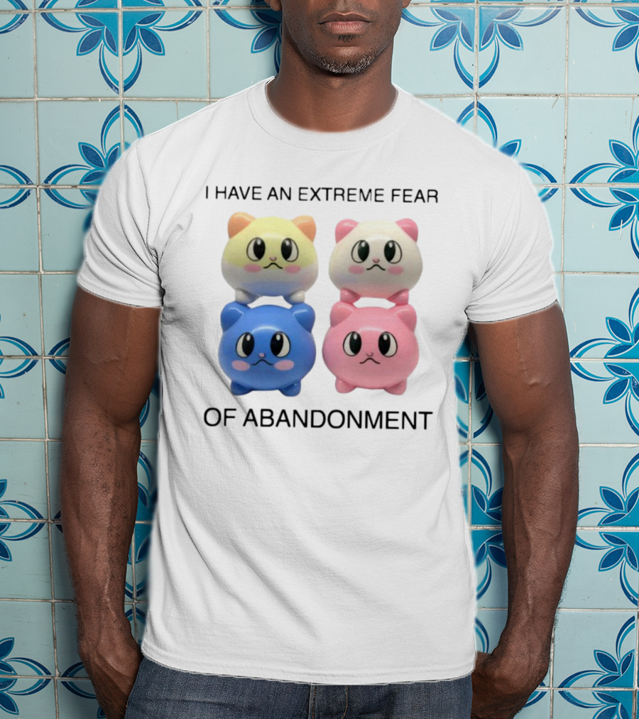 Kikillopieces I Have An Extreme Fear Of Abandonment Kawaii Cats T-Shirt