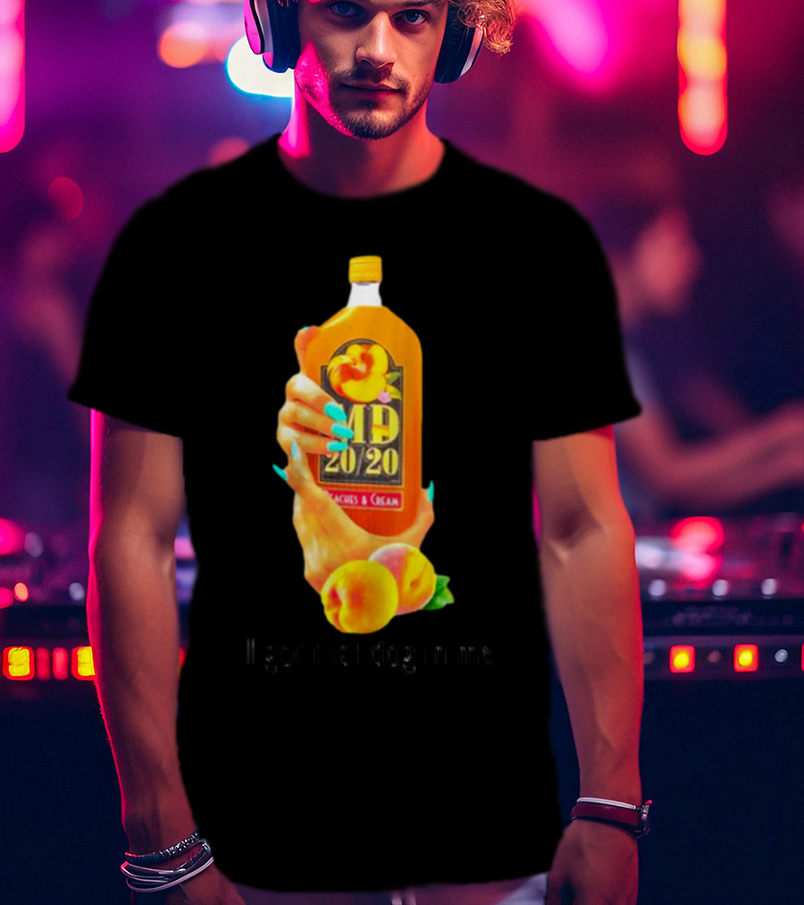 I Got That Dog In Me Peaches And Cream MD 20/20 T-Shirt