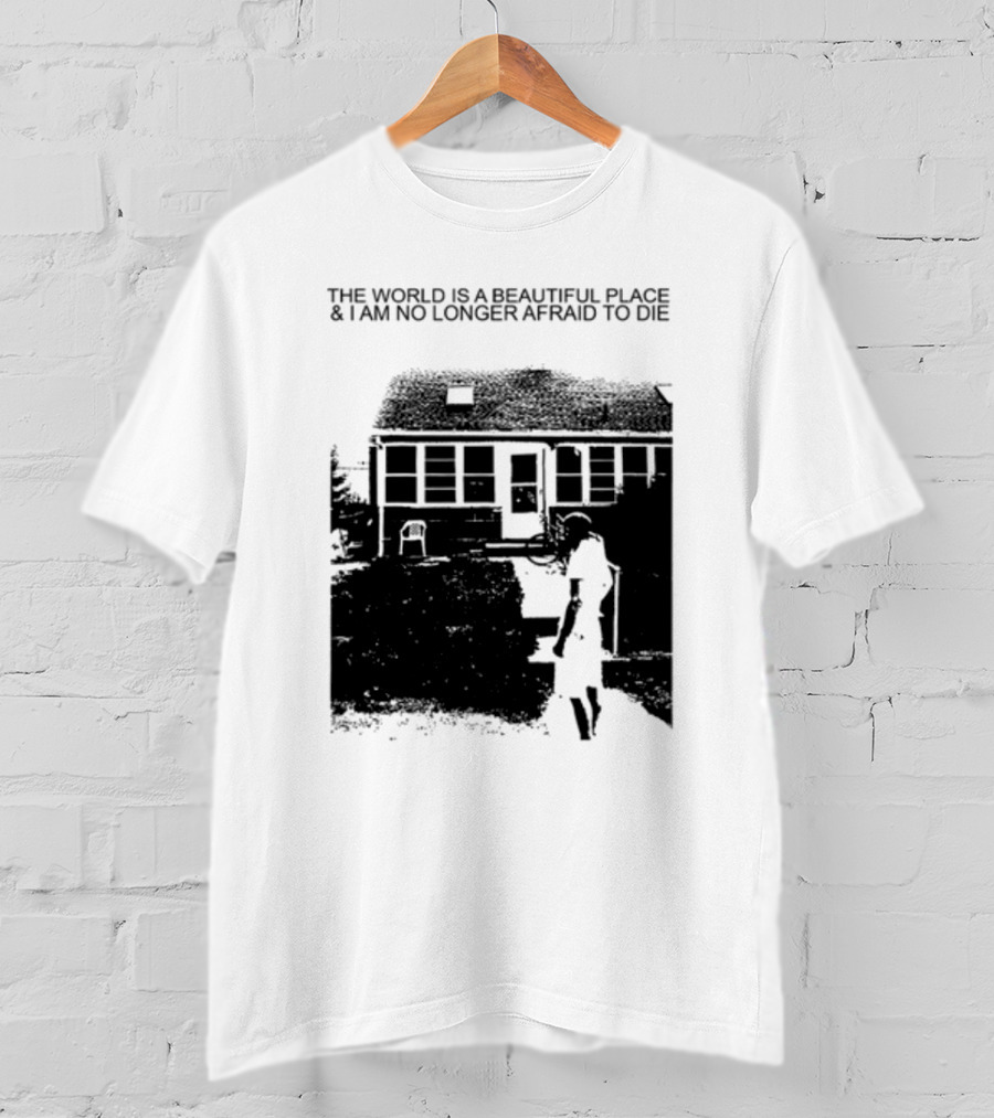The World Is A Beautiful Place And I Am No Longer Afraid To Die Chair And Figure In Front Of House T-Shirt