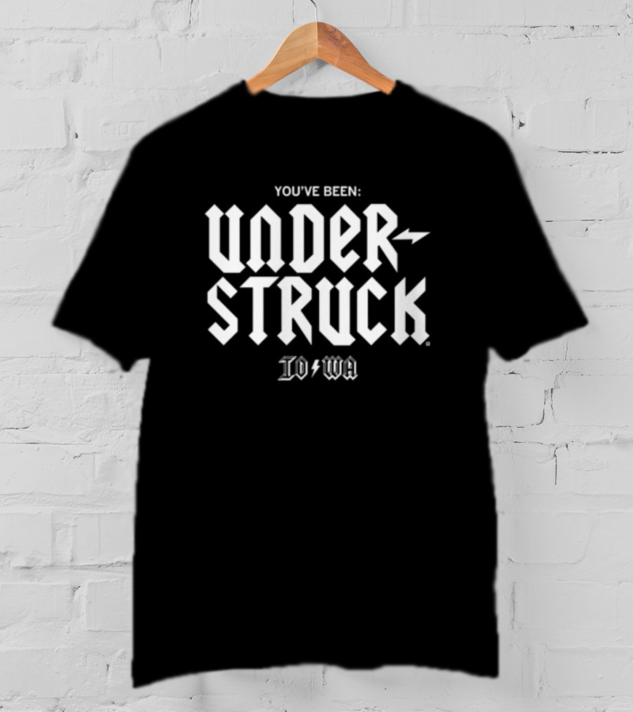 You've Been Under Struck Iowa Lightning Bolt Font T-Shirt
