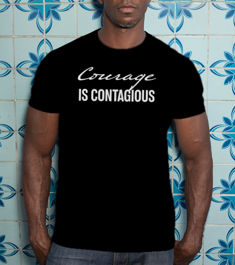 Dr Shawn Baker Courage Is Contagious Inspiring Message T-Shirt
