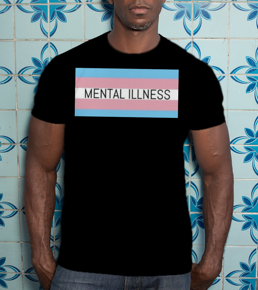 Mental Illness Text On Transgender Pride Flag Background T-Shirt