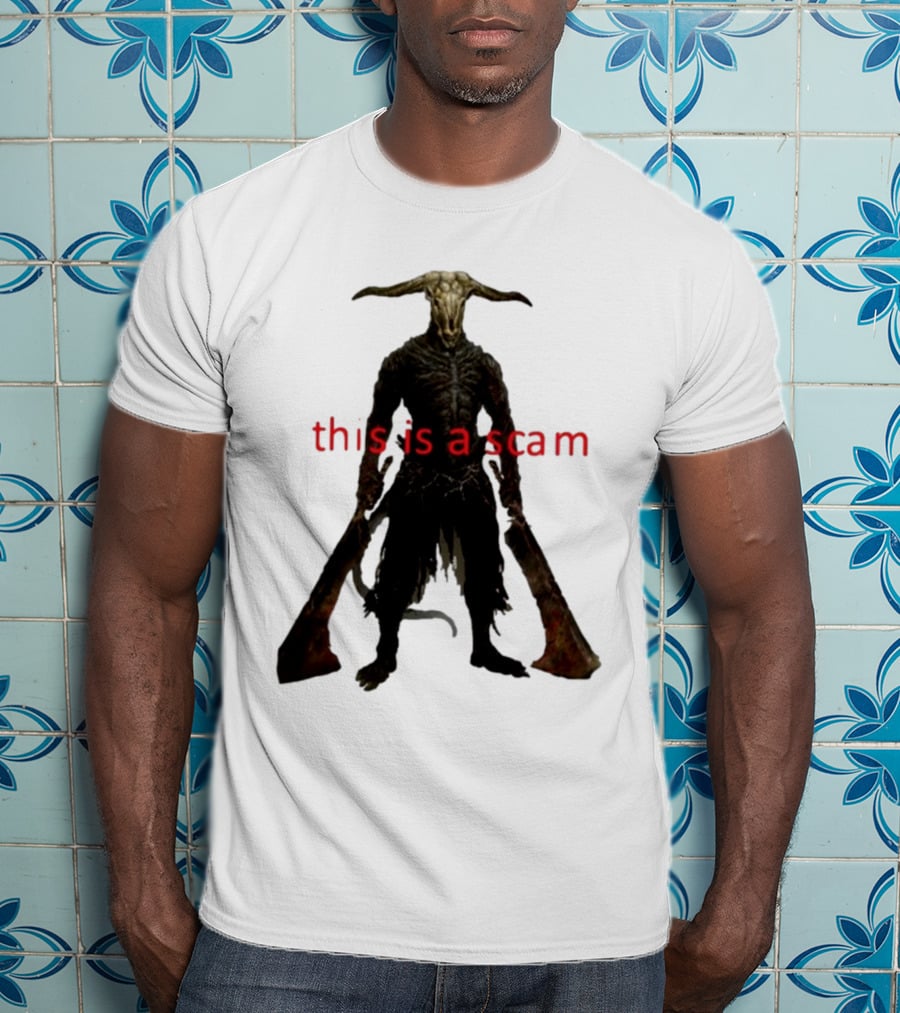 This Is A Scam Capra Demon Dark Souls Fan Art Monster Gaming Meme T-Shirt