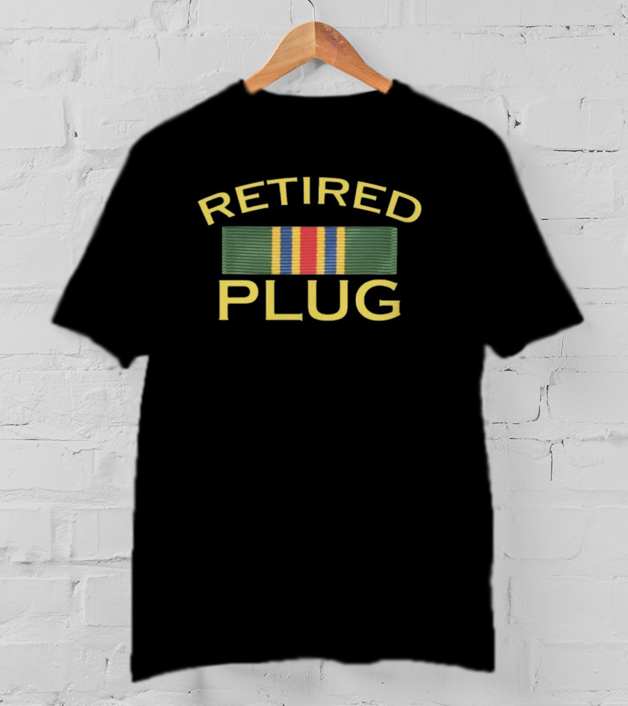 Retired Plug Military Ribbon Humor T-Shirt