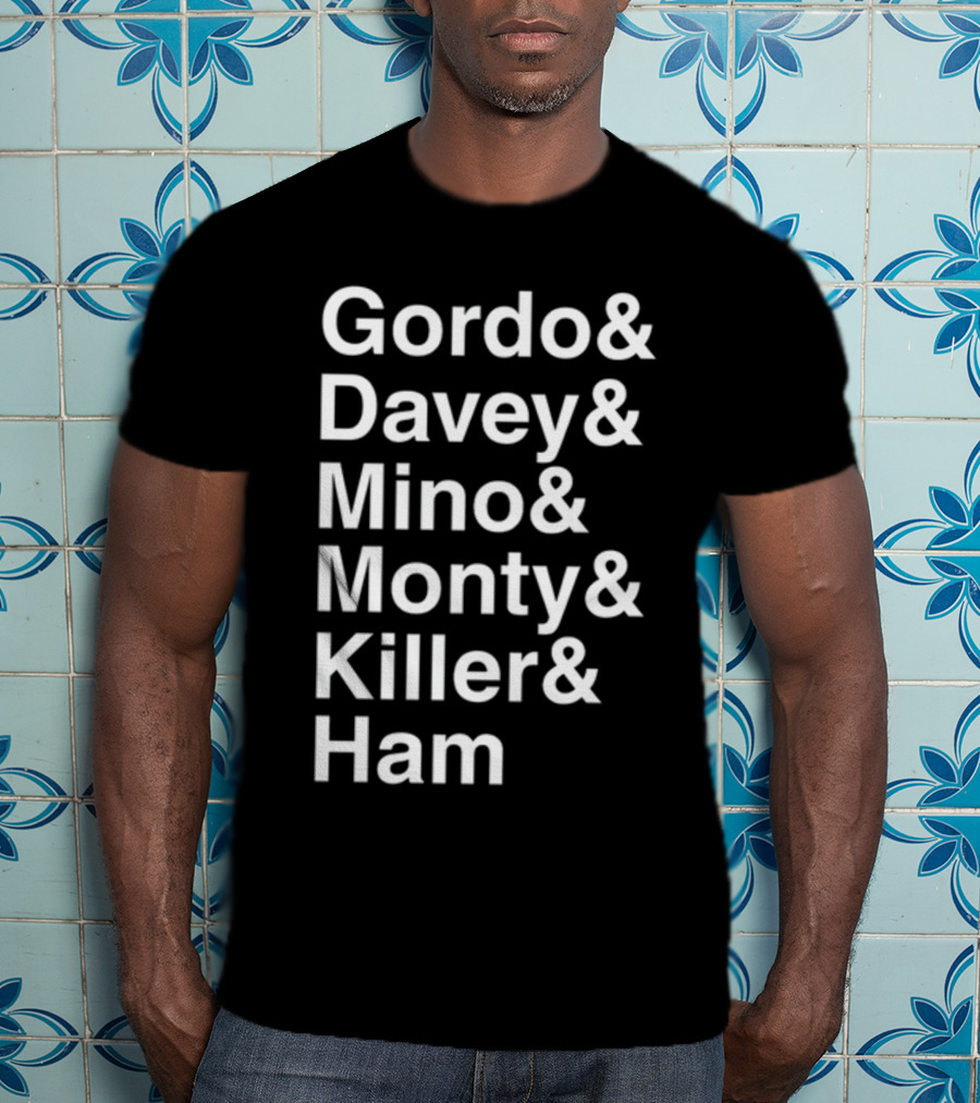 Gordo And Davey And Mino And Monty And Killer And Ham Text List T-Shirt