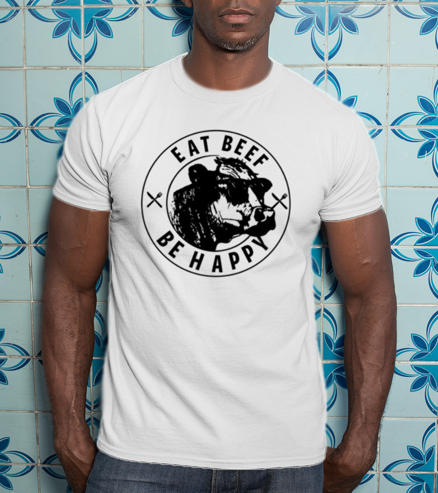 Dr Shawn Baker Eat Beef Be Happy Cow Illustration With Crossed Utensils T-Shirt