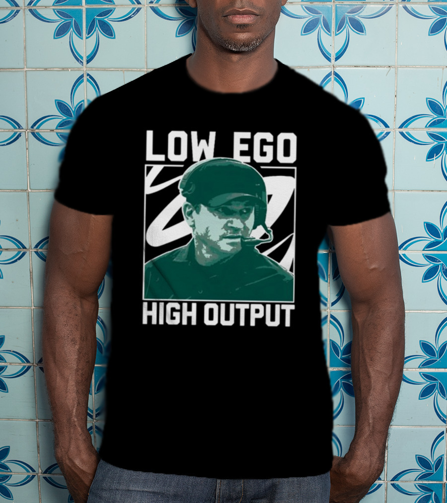 Low Ego High Output Coach Image T-Shirt